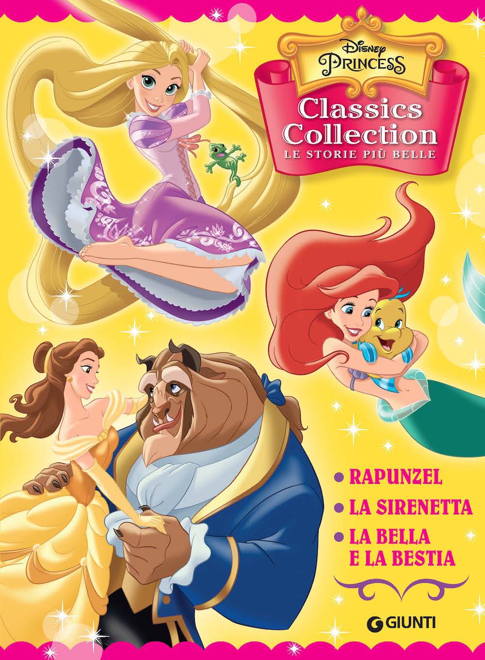 Disney Princess - Classics Collection. Le storie più belle - Rapunzel, La Sirenetta, La Bella e la Bestia