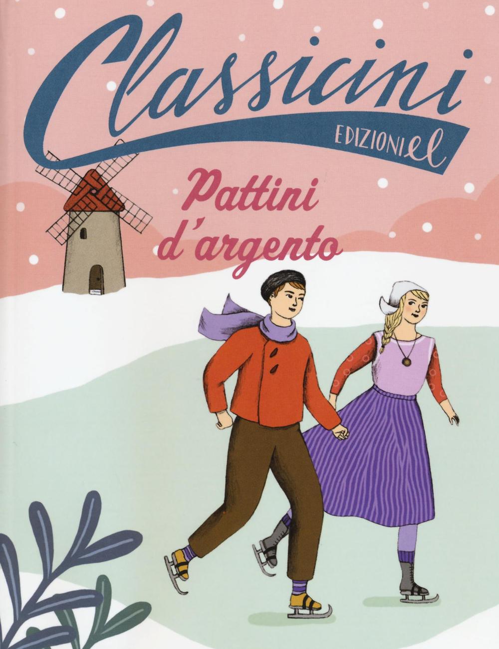 Pattini d'argento. Classicini. Ediz. illustrata.
