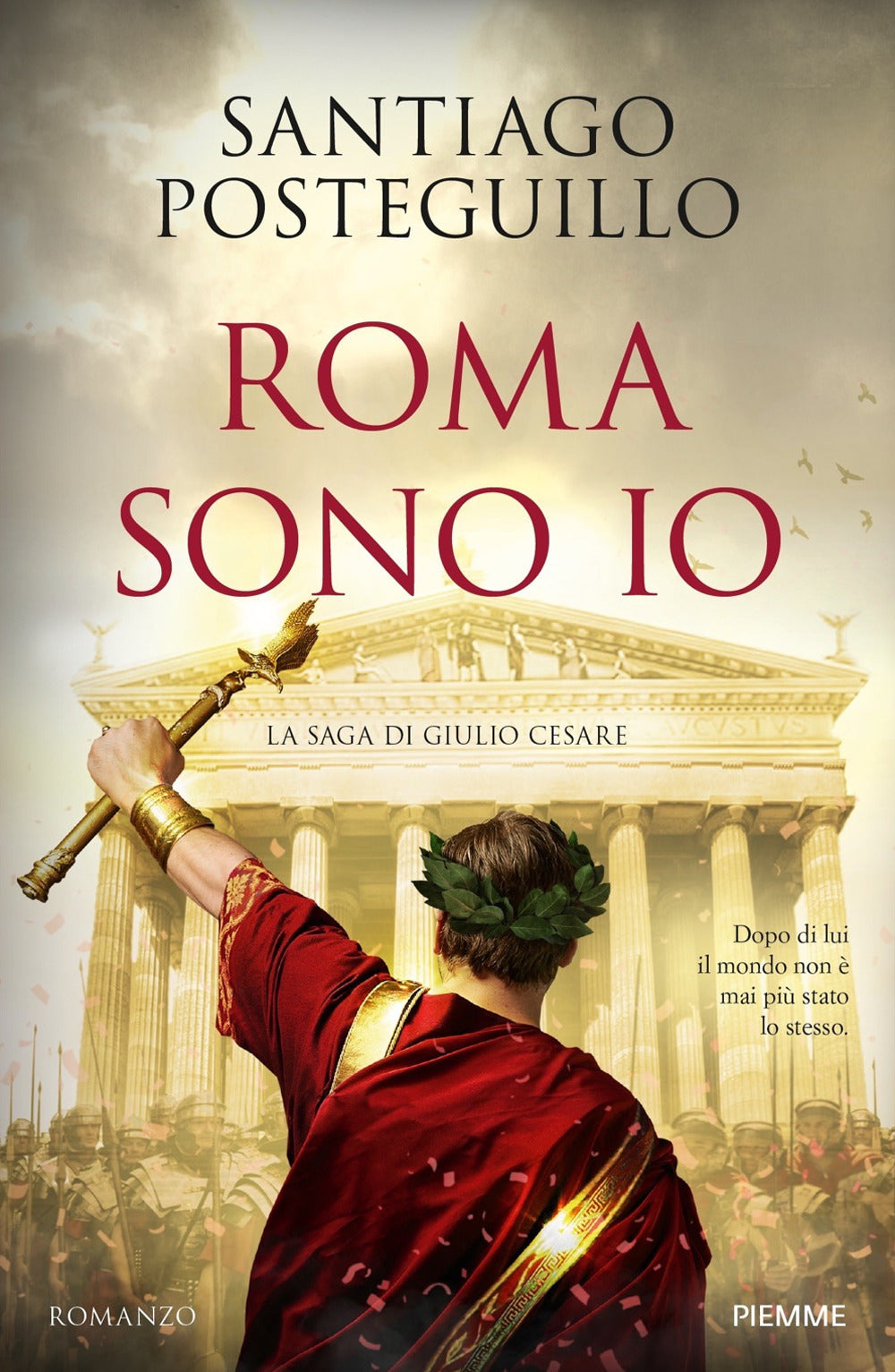 Roma sono io. La saga di Giulio Cesare.