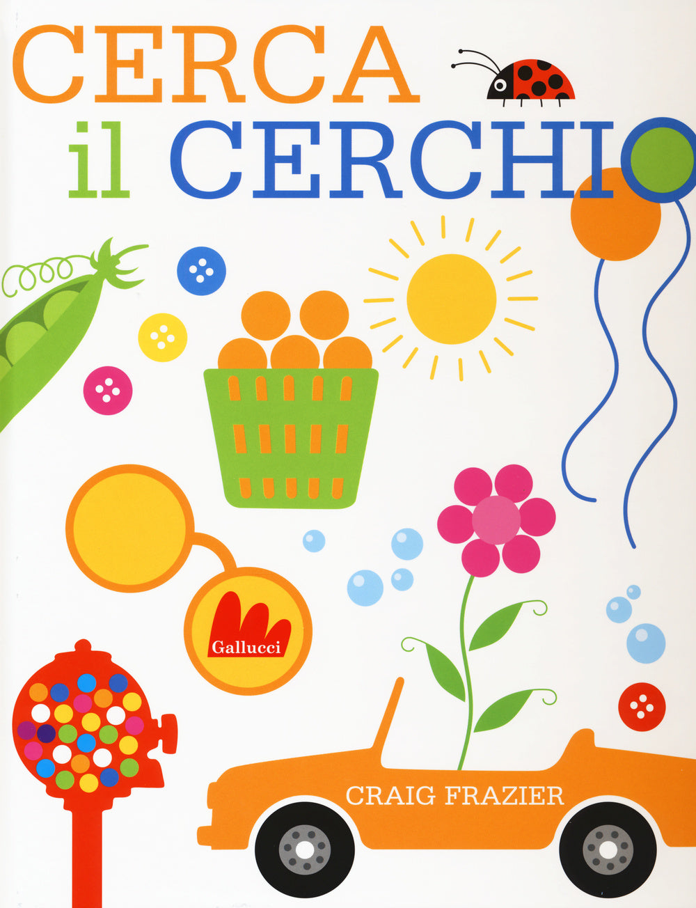Cerca il cerchio. Ediz. illustrata.