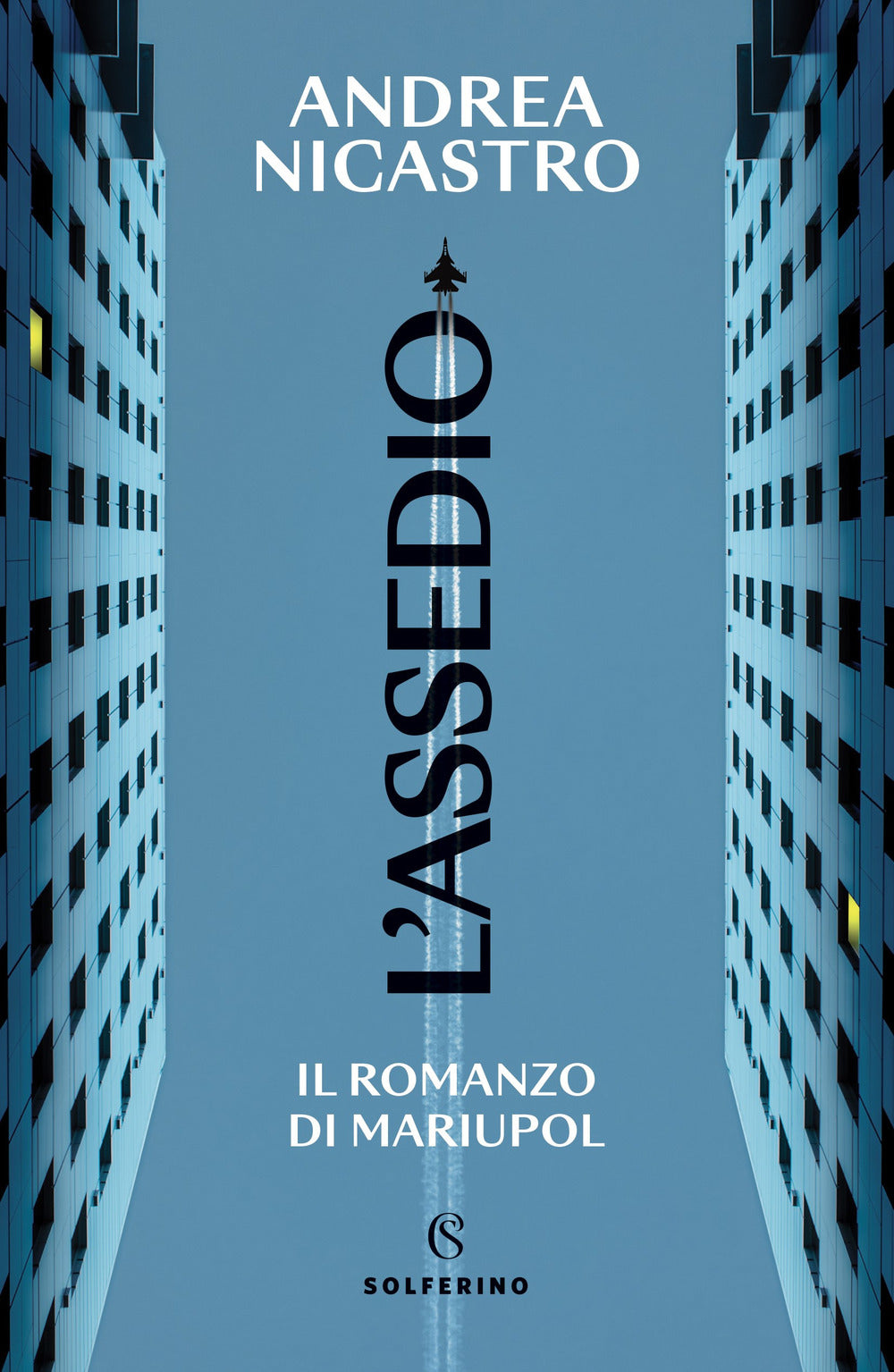 L'assedio. Il romanzo di Mariupol.