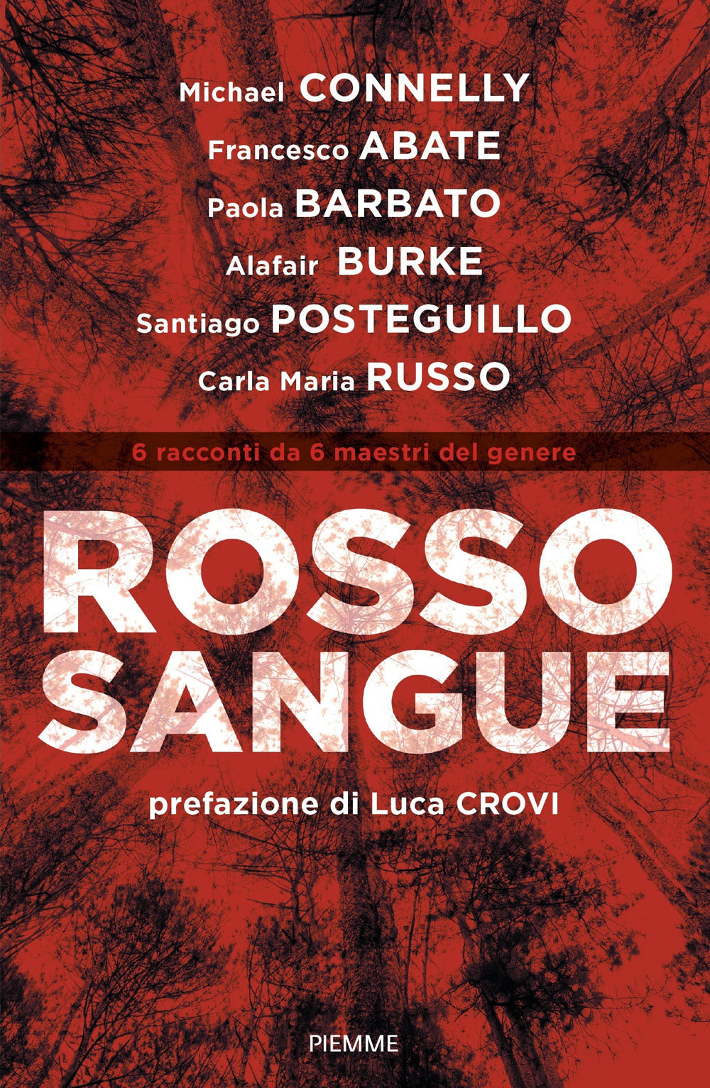 Rosso sangue. 6 racconti da 6 maestri del genere.