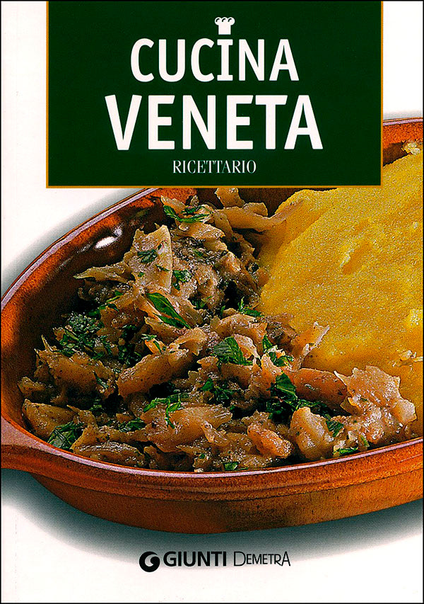 Cucina Veneta. Ricettario - Nuova edizione