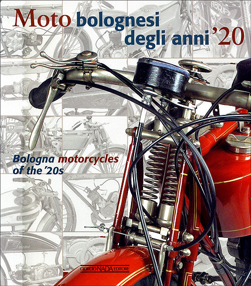 Moto bolognesi degli anni '20. Bologna motorcycles of the '20s