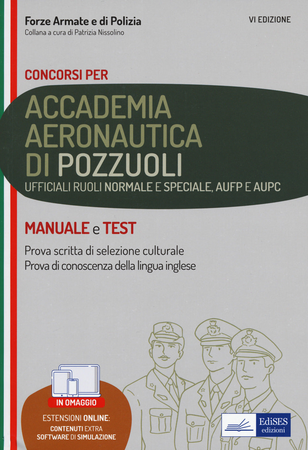 Concorso Accademia Aeronautica di Pozzuoli. Ufficiali ruoli normale e speciale, AUPC e AUFP. Manuale e test. Con espansione online. Con software di simulazione.