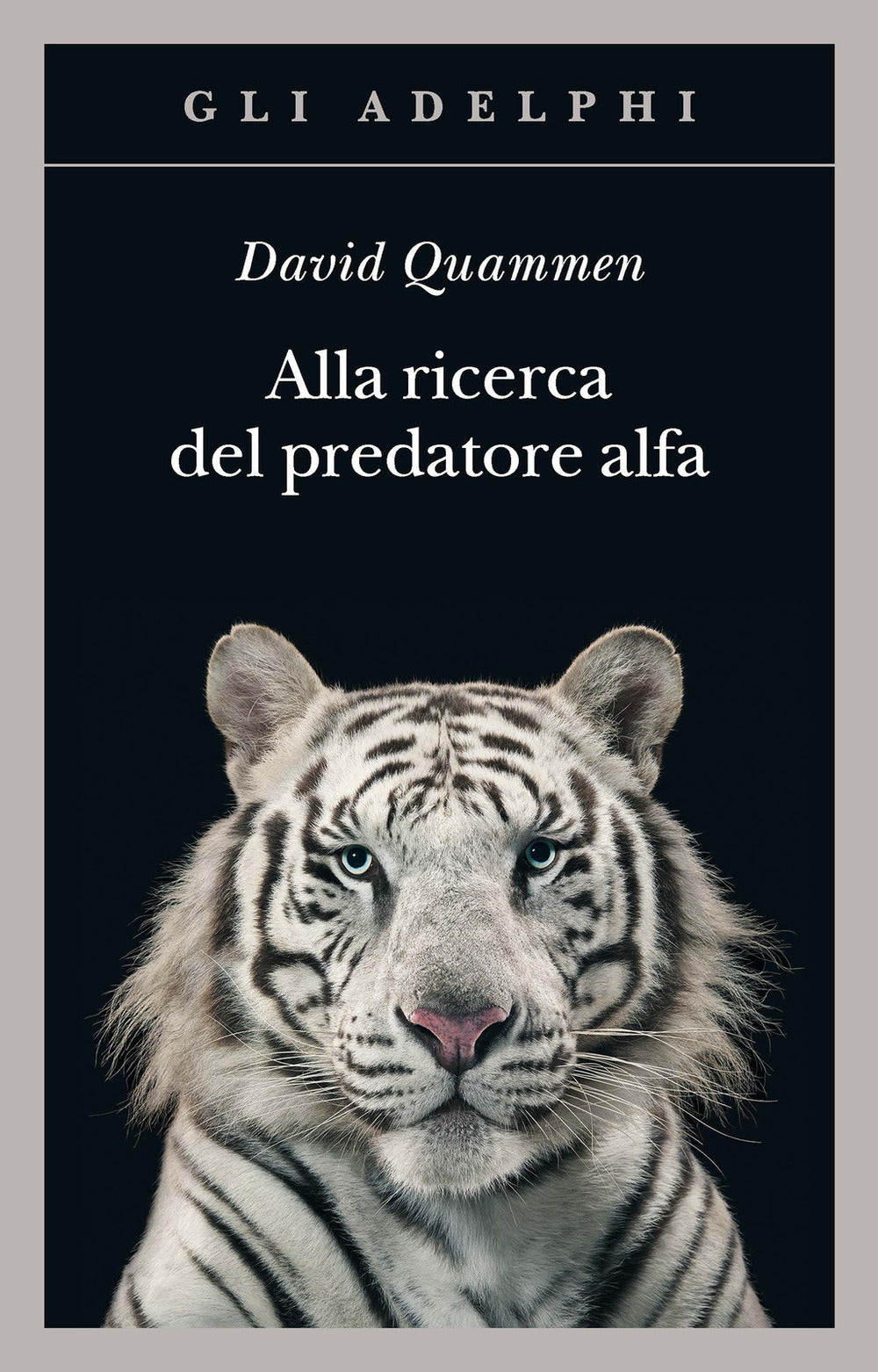 Alla ricerca del predatore alfa. Il mangiatore di uomini nelle giungle della storia e della mente.