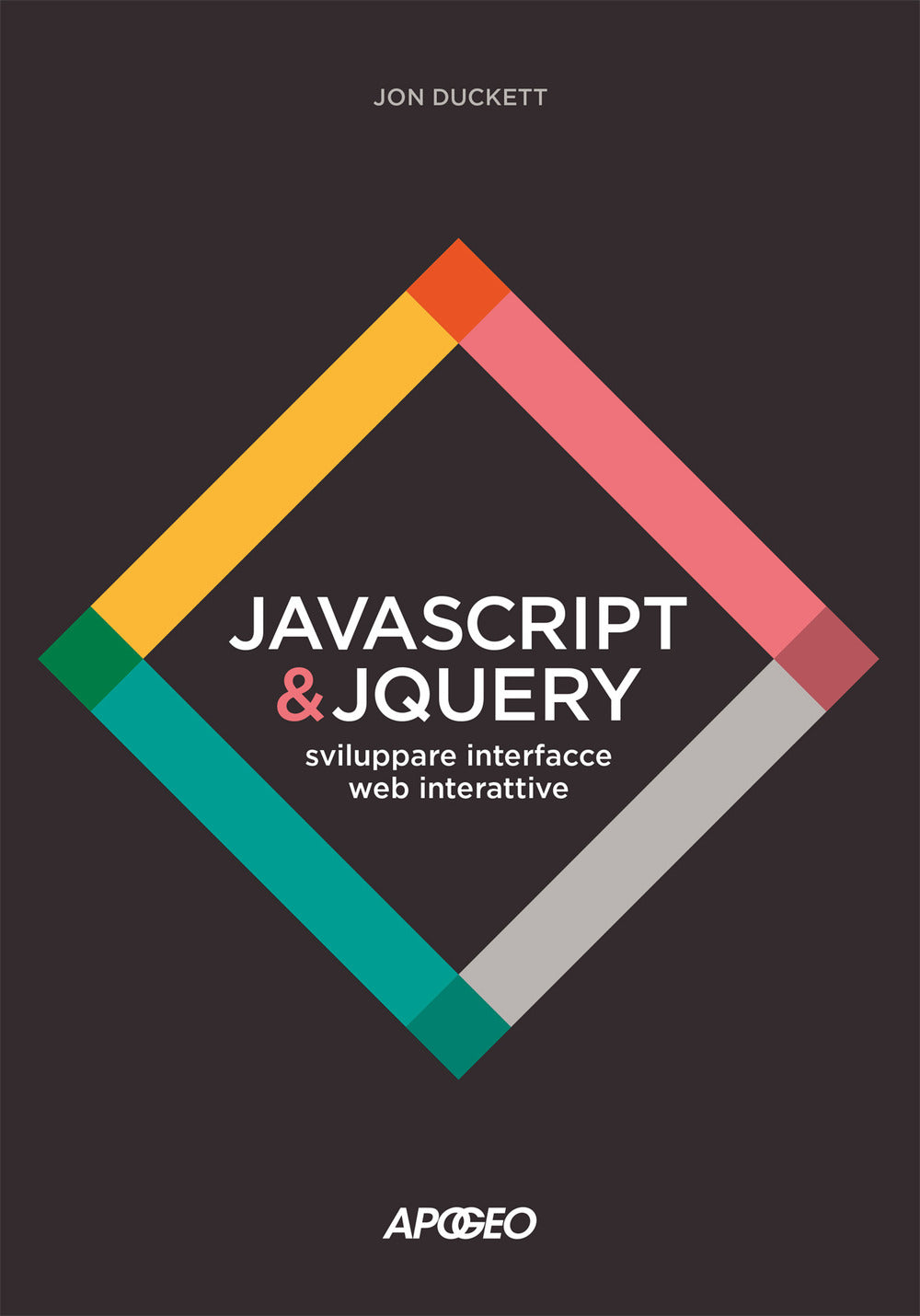 JavaScript & JQuery. Sviluppare interfacce web interattive. Con Contenuto digitale per download e accesso on line.