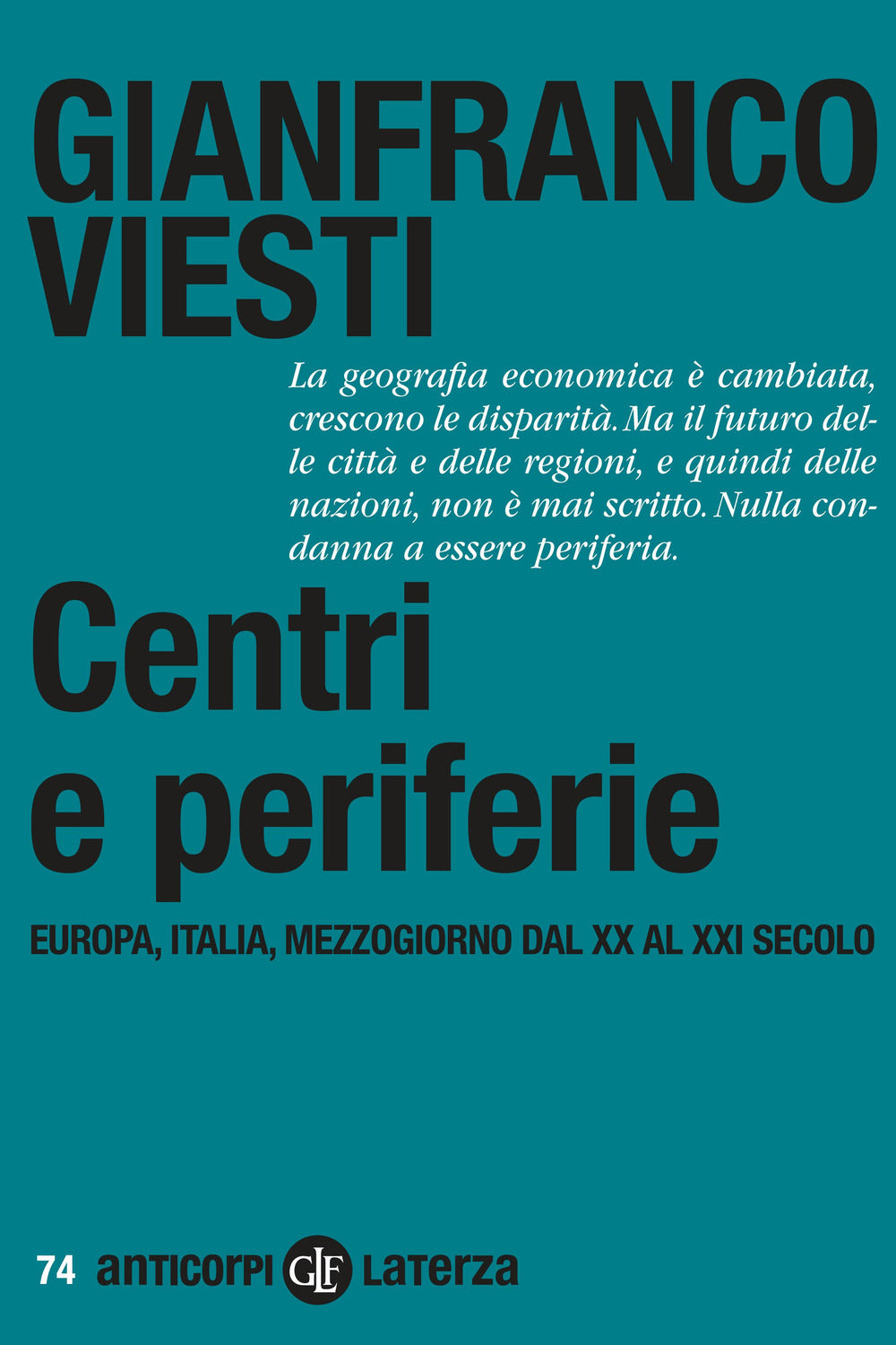 Centri e periferie. Europa, Italia, Mezzogiorno dal XX al XXI secolo.