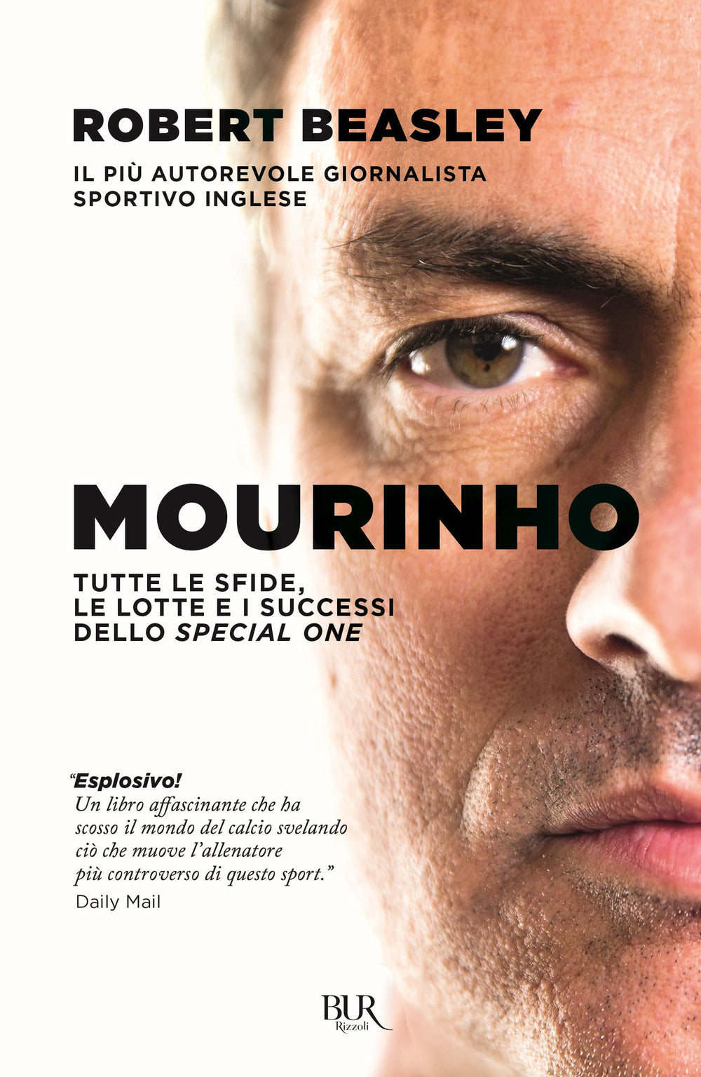 Mourinho. Tutte le sfide, le lotte e i successi dello Special One.
