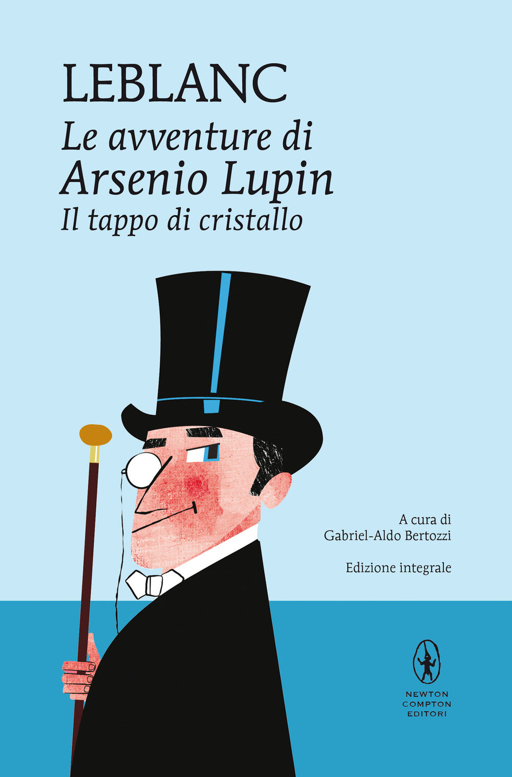 Il tappo di cristallo. Le avventure di Arsenio Lupin. Ediz. integrale.