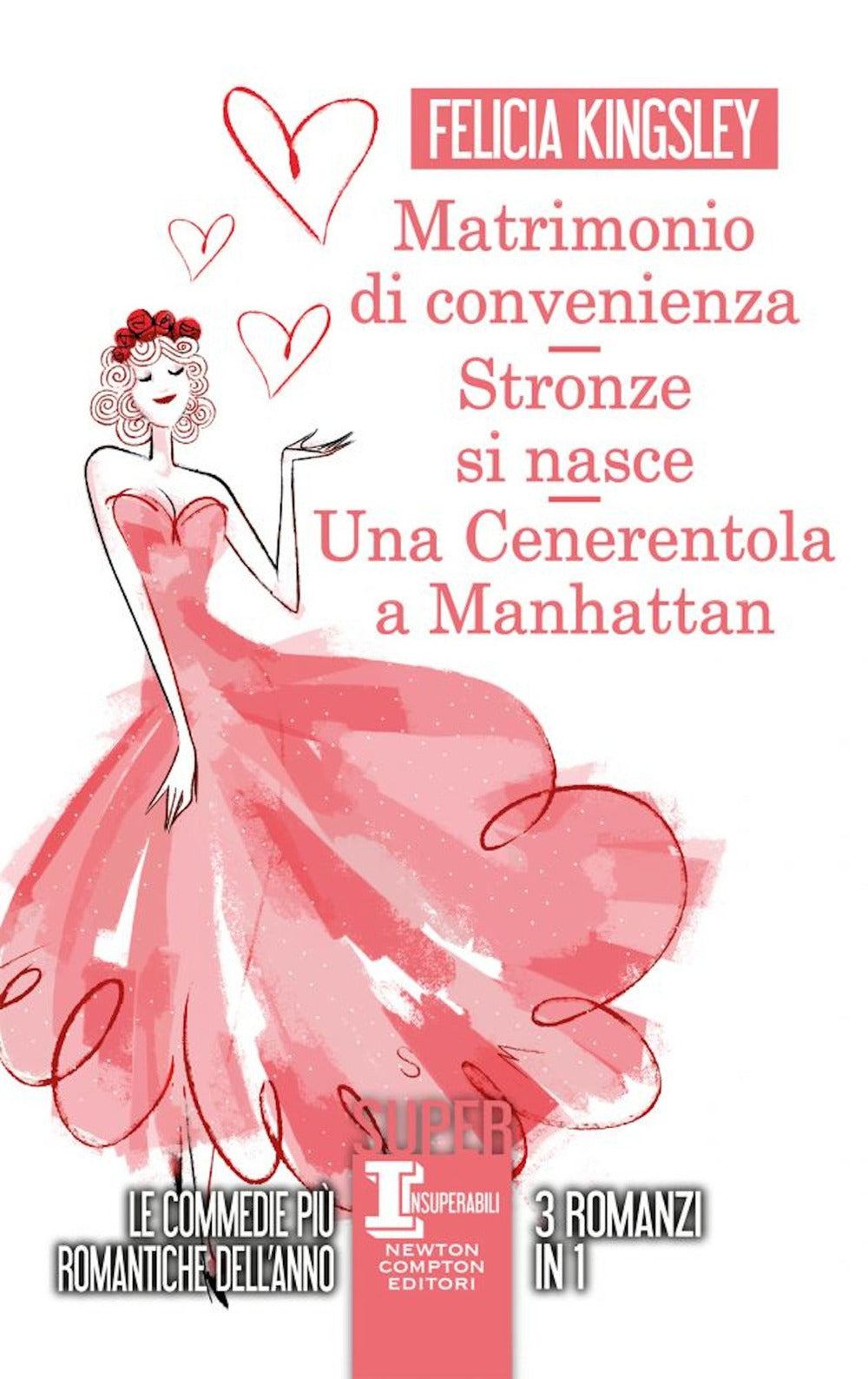 Matrimonio di convenienza-Stronze si nasce-Una Cenerentola a Manhattan.