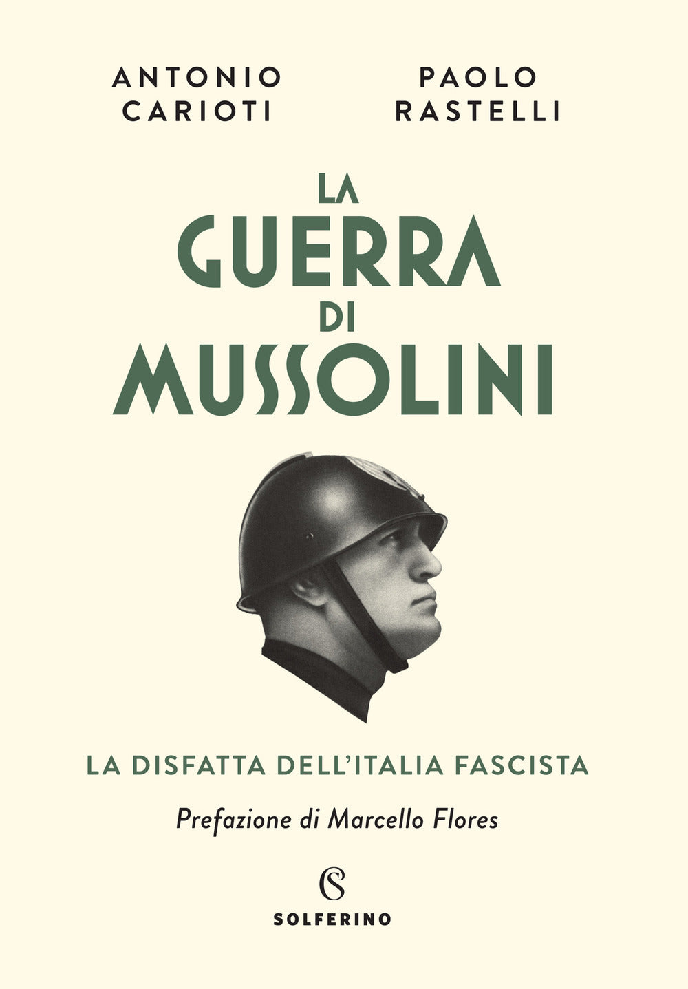 La guerra di Mussolini. La disfatta dell'Italia fascista.