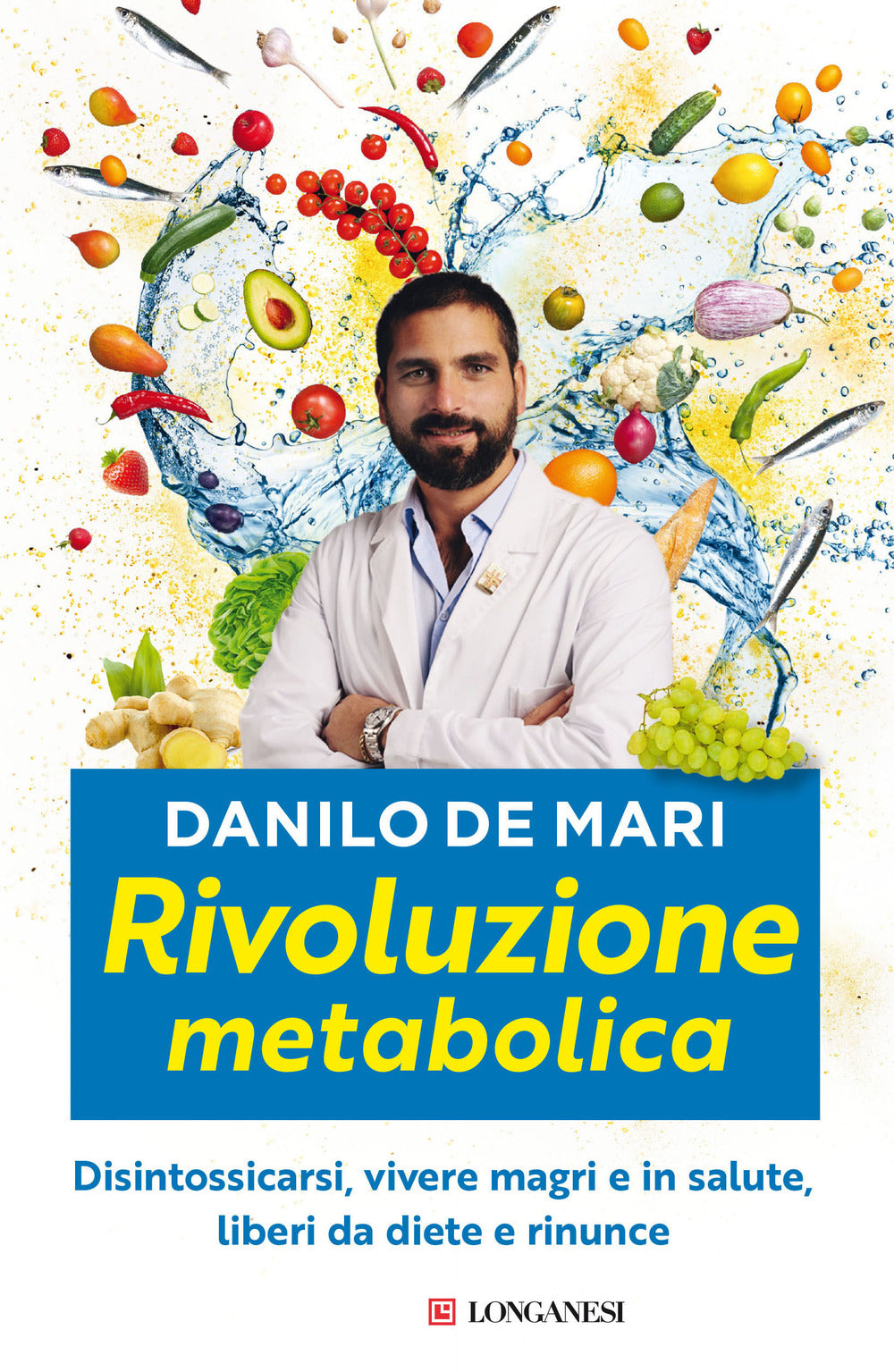 Rivoluzione metabolica. Disintossicarsi, vivere magri e in salute, liberi da diete e da rinunce.