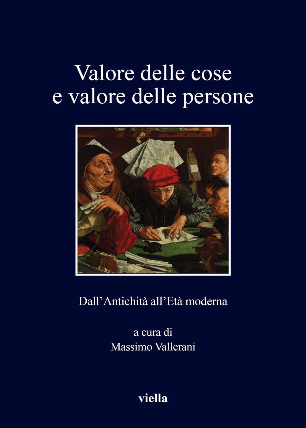 Valore delle cose e valore delle persone. Dall'antichità all'età moderna
