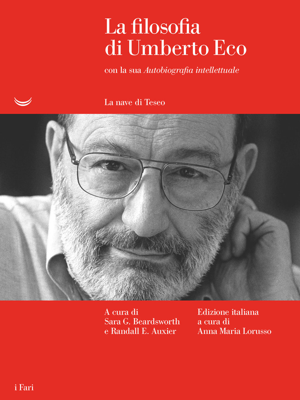 La filosofia di Umberto Eco con la sua «Autobiografia intellettuale».