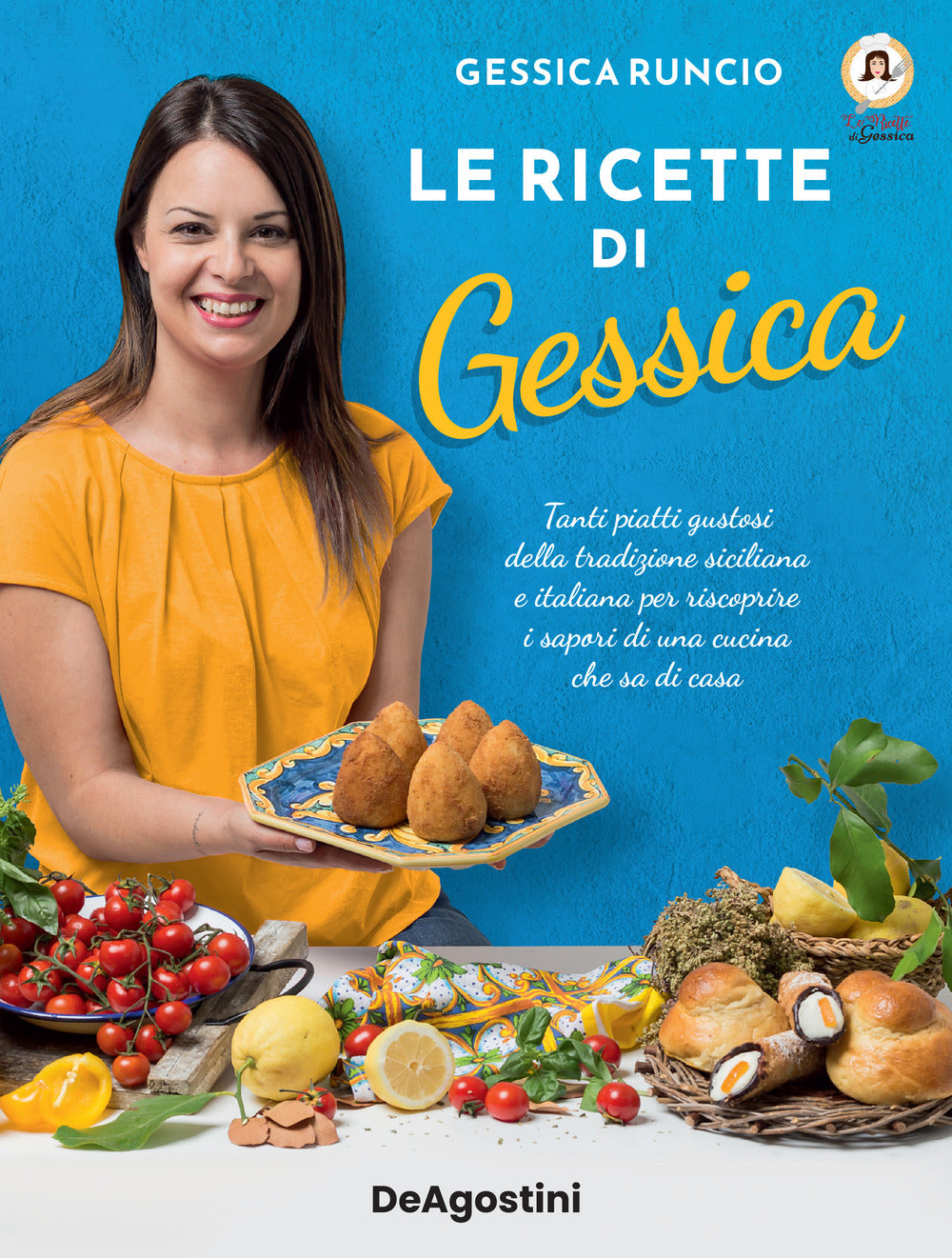 Le ricette di Gessica. Tanti piatti gustosi della tradizione siciliana e italiana per riscoprire i sapori di una cucina che sa di casa.