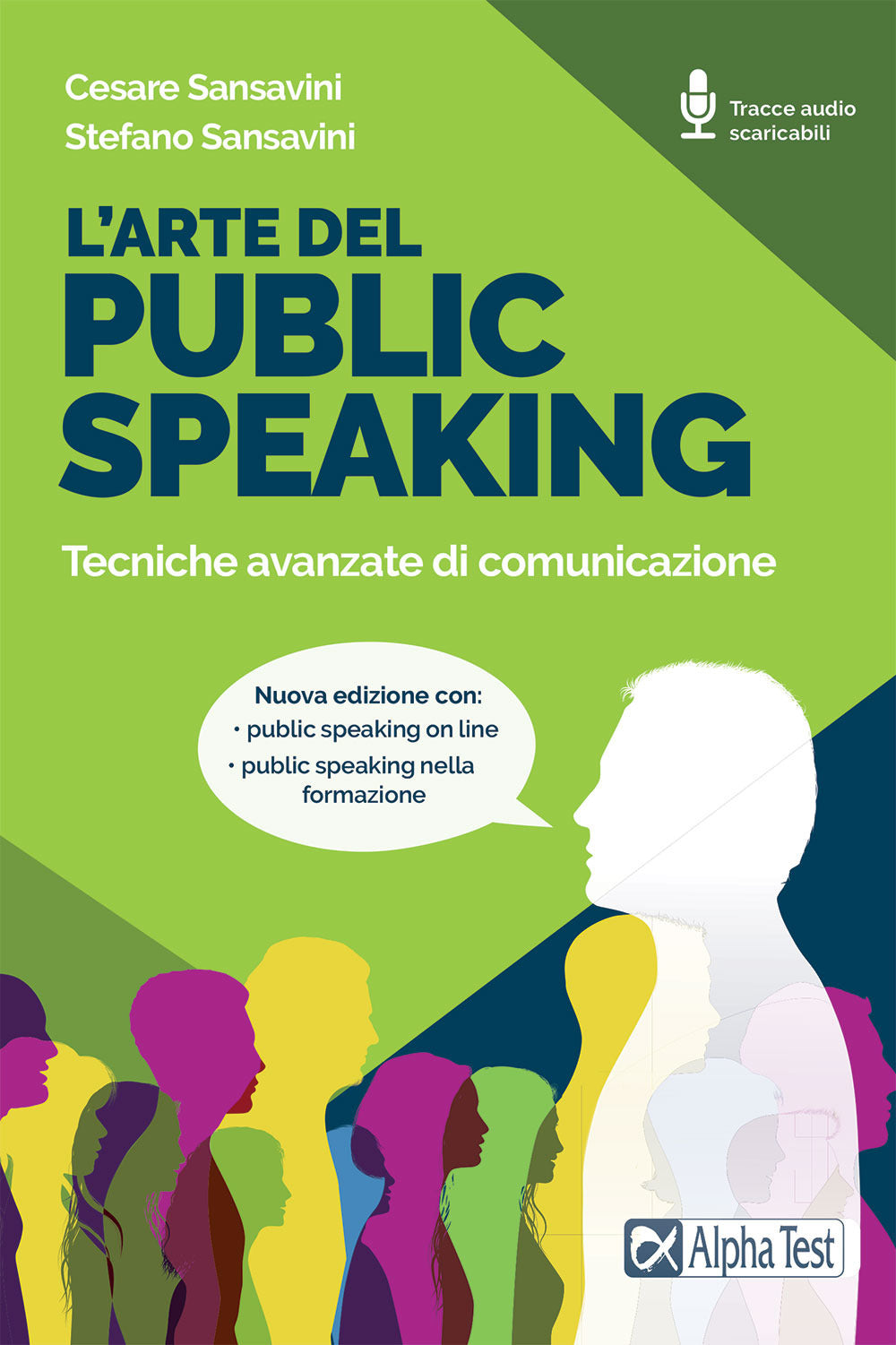 L'arte del public speaking. Tecniche avanzate di comunicazione. Nuova ediz. Con Audio.