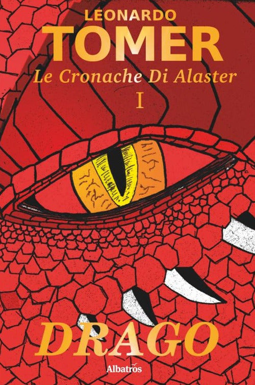 Drago. Le cronache di Alaster. Vol. 1.