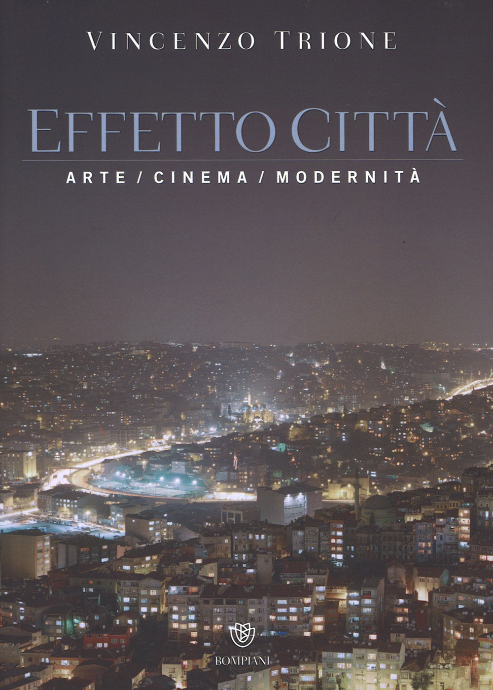 Effetto città. Arte cinema modernità