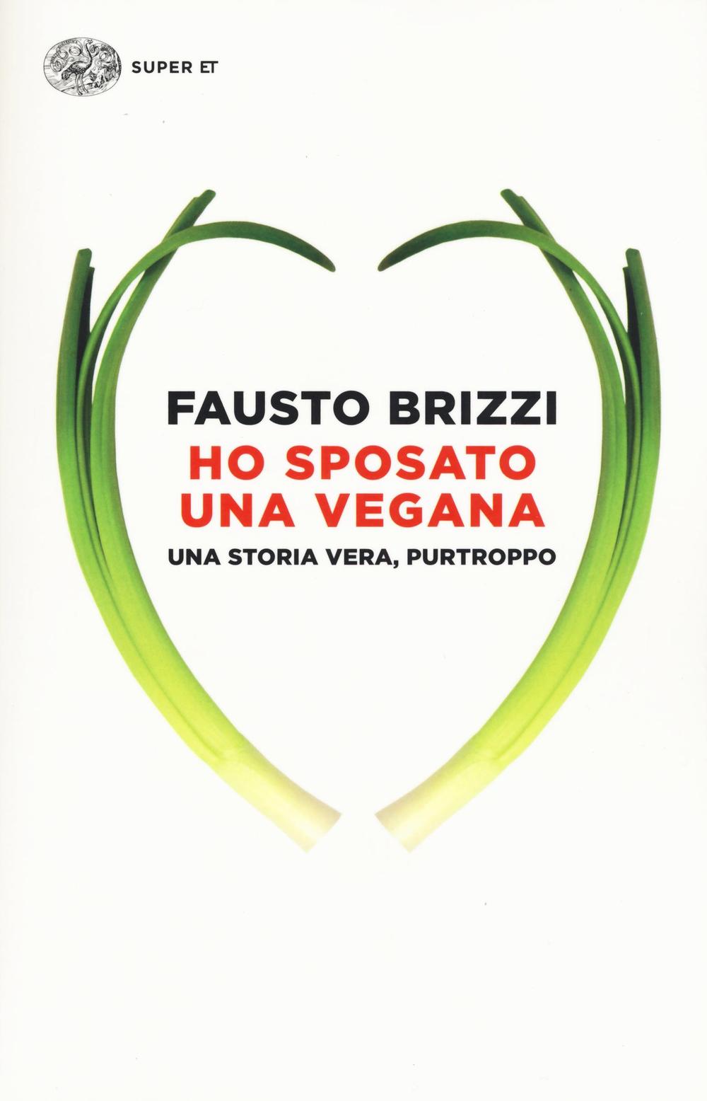 Ho sposato una vegana. Una storia vera, purtroppo.