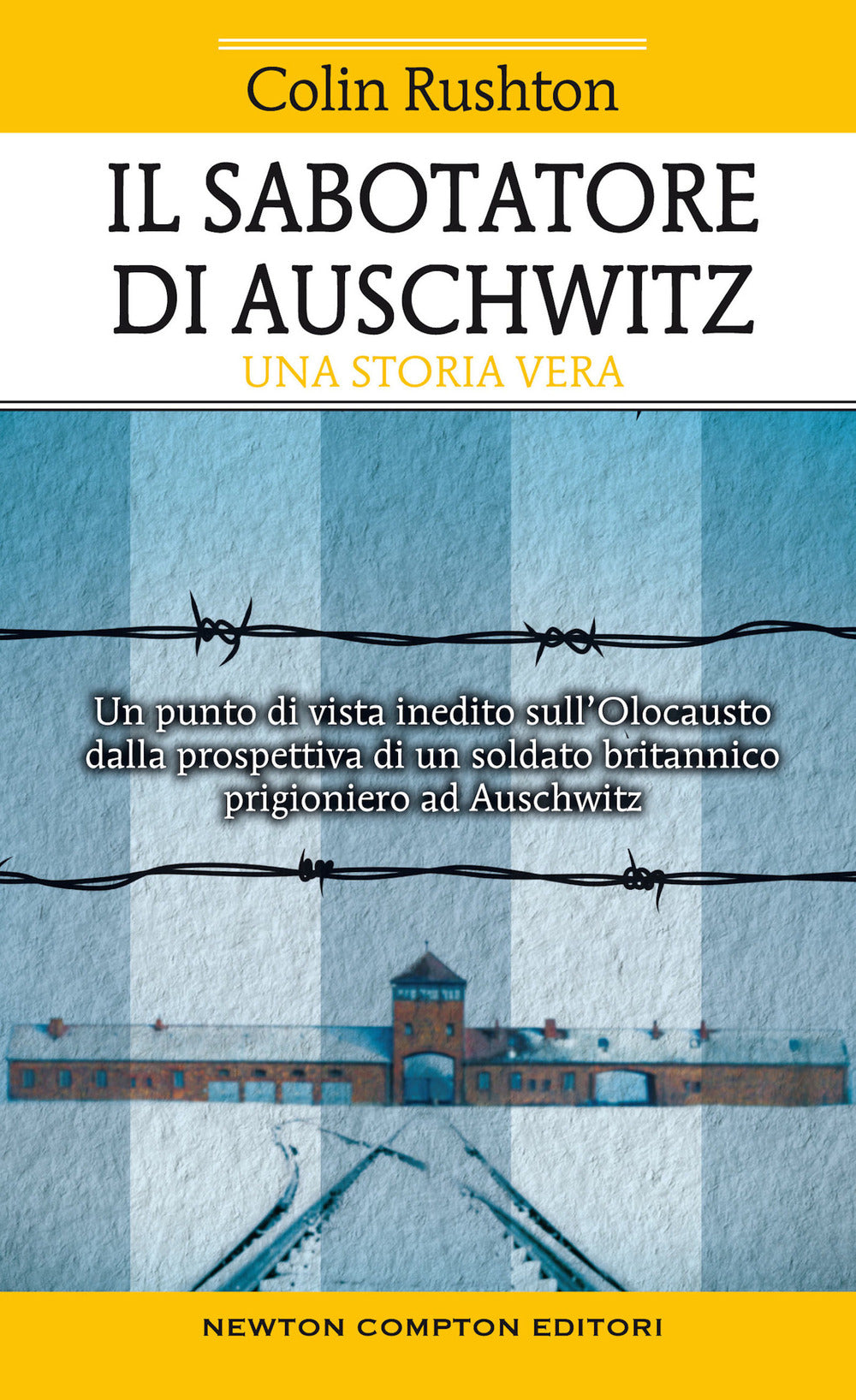 Il sabotatore di Auschwitz. Un punto di vista inedito sull'Olocausto dalla prospettiva di un soldato britannico prigioniero ad Auschwitz.