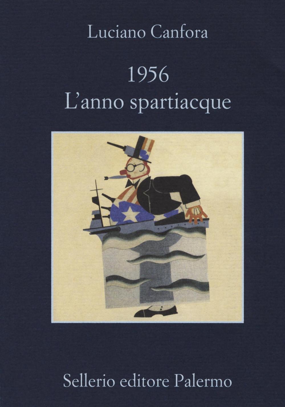 1956. L'anno spartiacque.