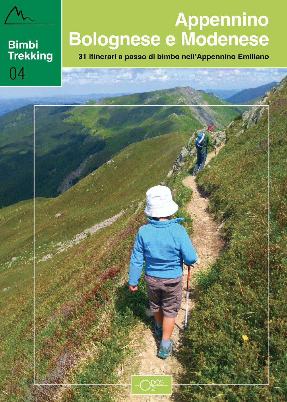 Bimbi trekking. 31 itinerari a passo di bimbo nell'Appennino emiliano. Appennino bolognese e modenese.