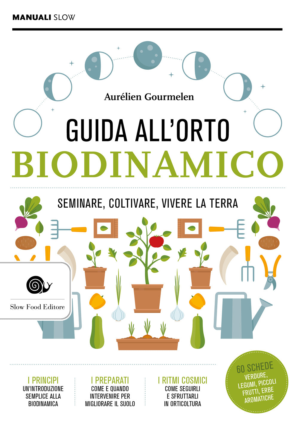 Guida all'orto biodinamico. Seminare, coltivare, vivere la terra