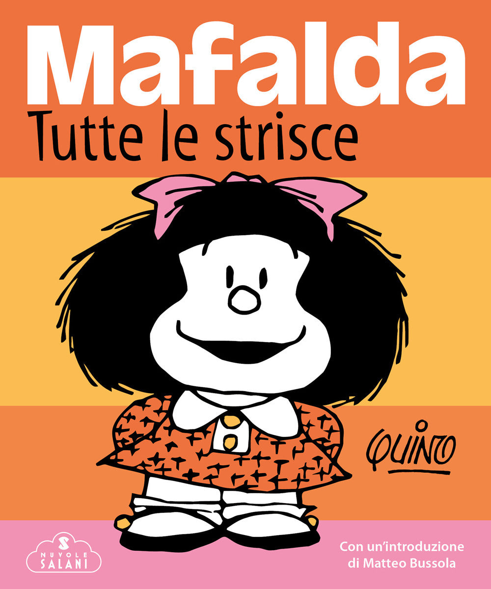 Mafalda. Tutte le strisce. Nuova ediz..