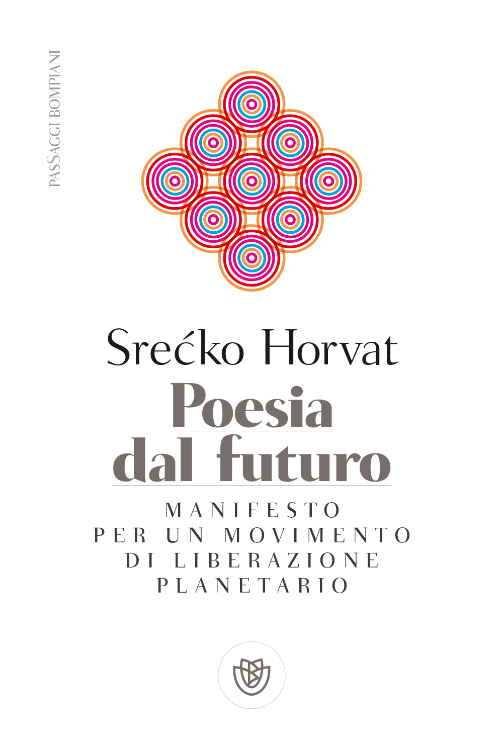 Poesia dal futuro. Manifesto per un movimento di liberazione planetario