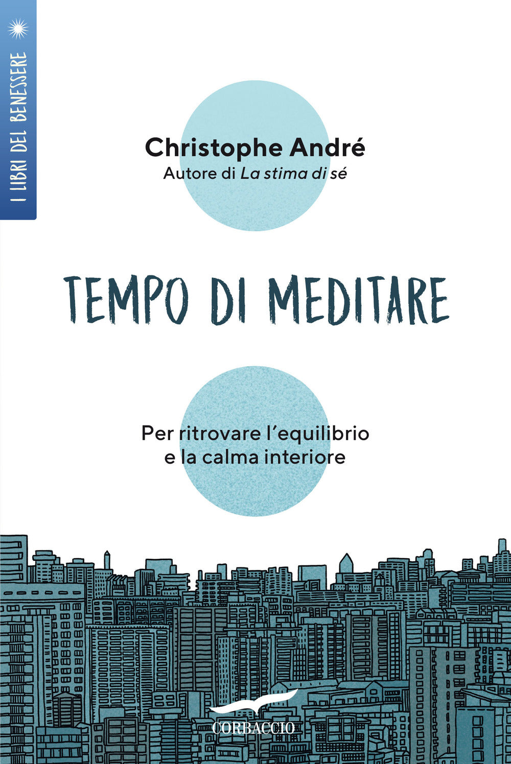 Tempo di meditare. Per ritrovare l'equilibrio e la calma interiore.