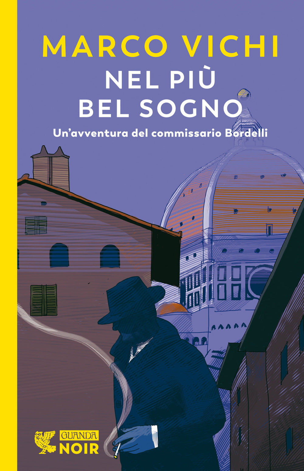 Nel più bel sogno. Una nuova avventura del commissario Bordelli.