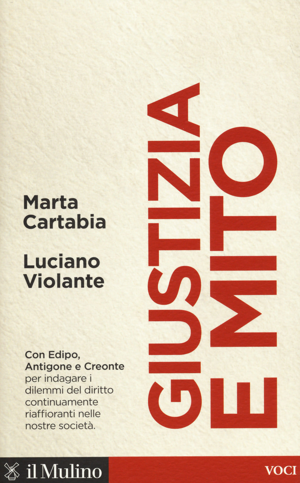 Giustizia e mito. Con Edipo, Antigone e Creonte.