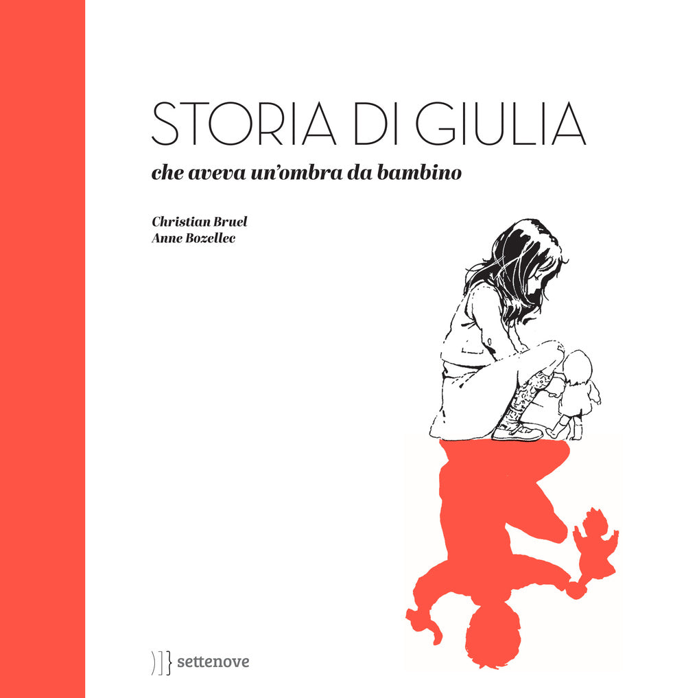 Storia di Giulia, che aveva un'ombra da bambino.