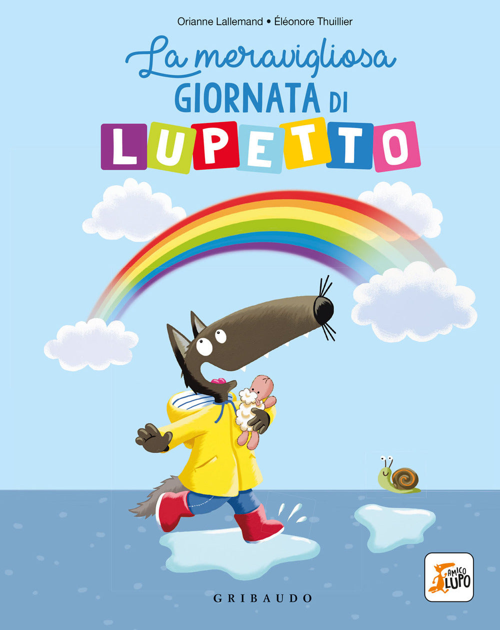 La meravigliosa giornata di lupetto. Amico lupo. Ediz. a colori.