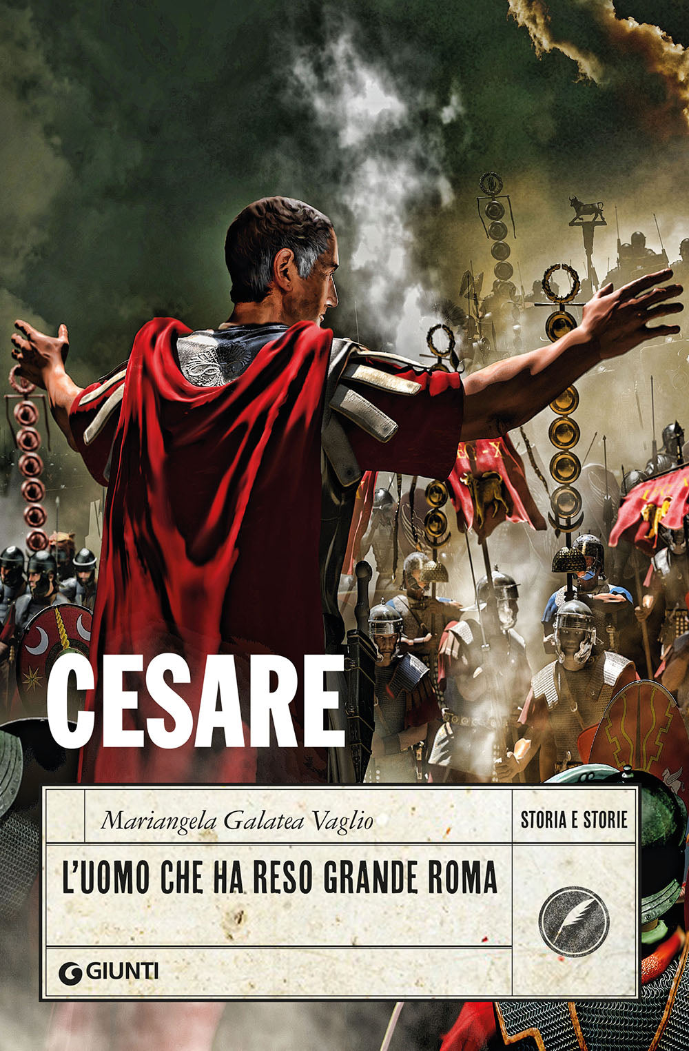 Cesare. L'uomo che ha reso grande Roma