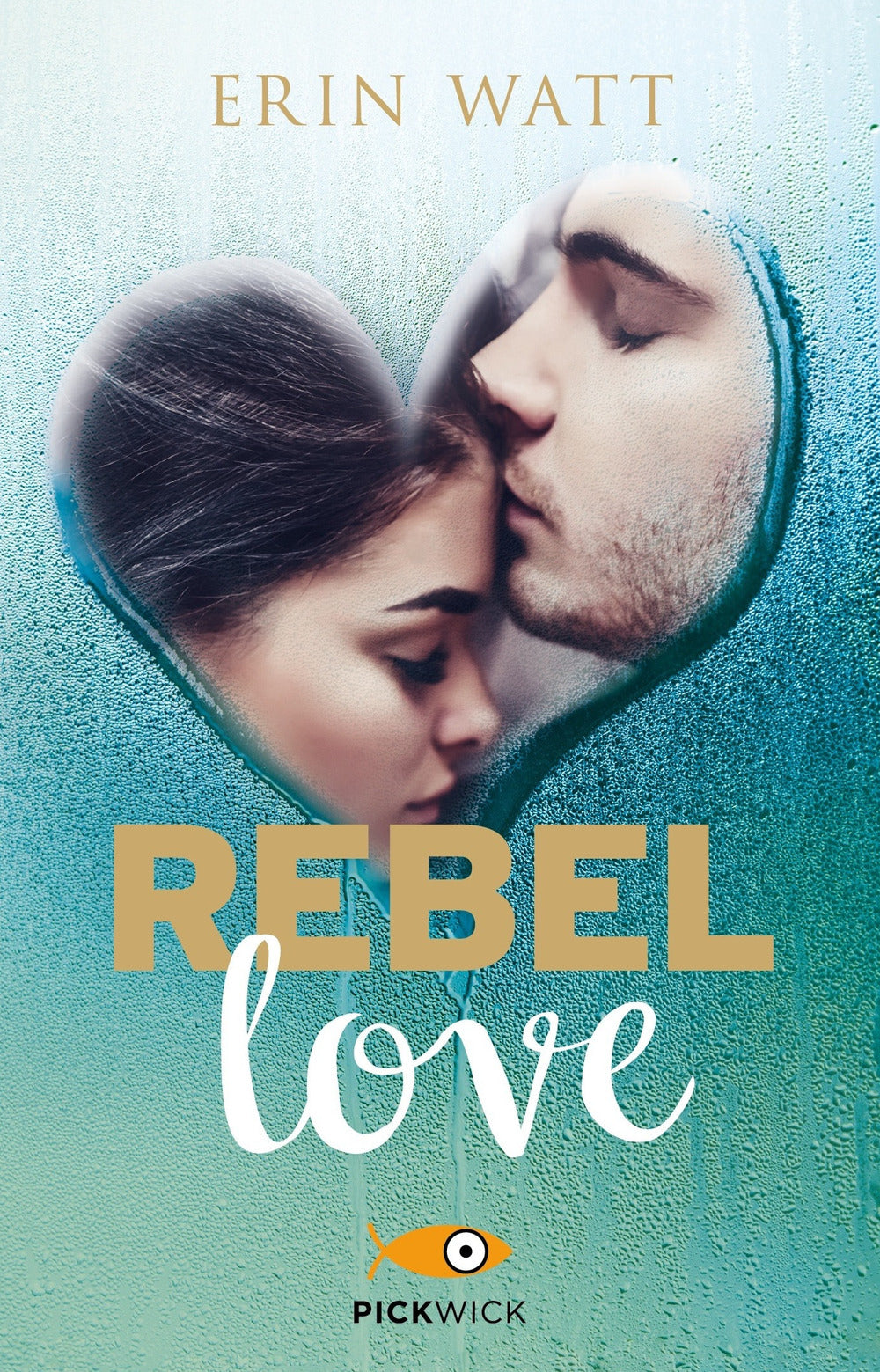 Rebel love. Ediz. italiana.