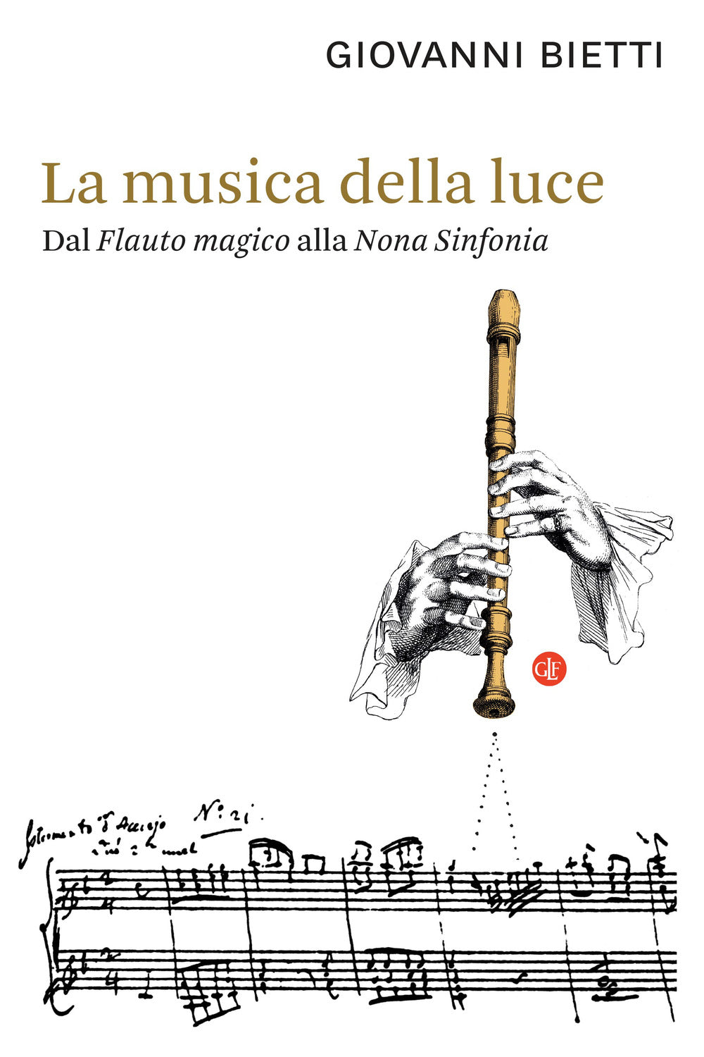 La musica della luce. Dal «Flauto magico» alla «Nona Sinfonia».