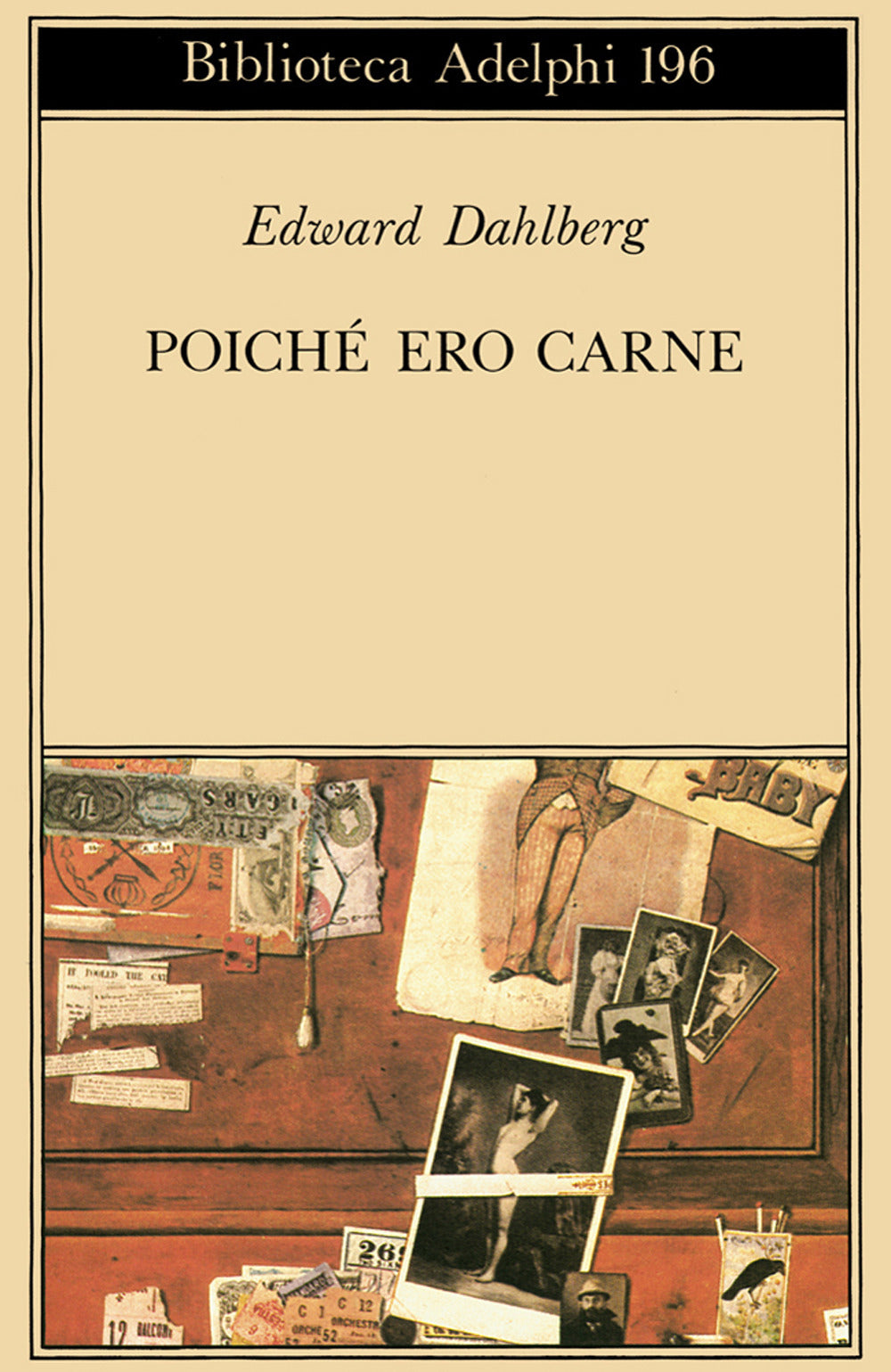Poichè ero carne.