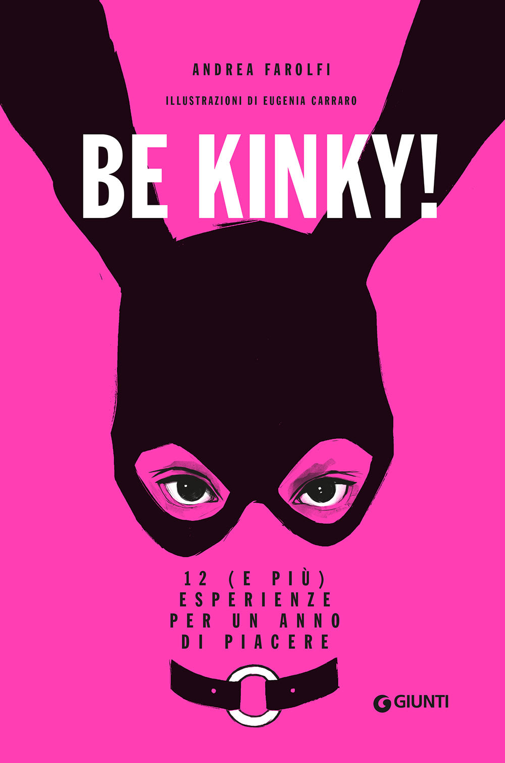 Be kinky!. 12 (e più) esperienze per un anno di piacere