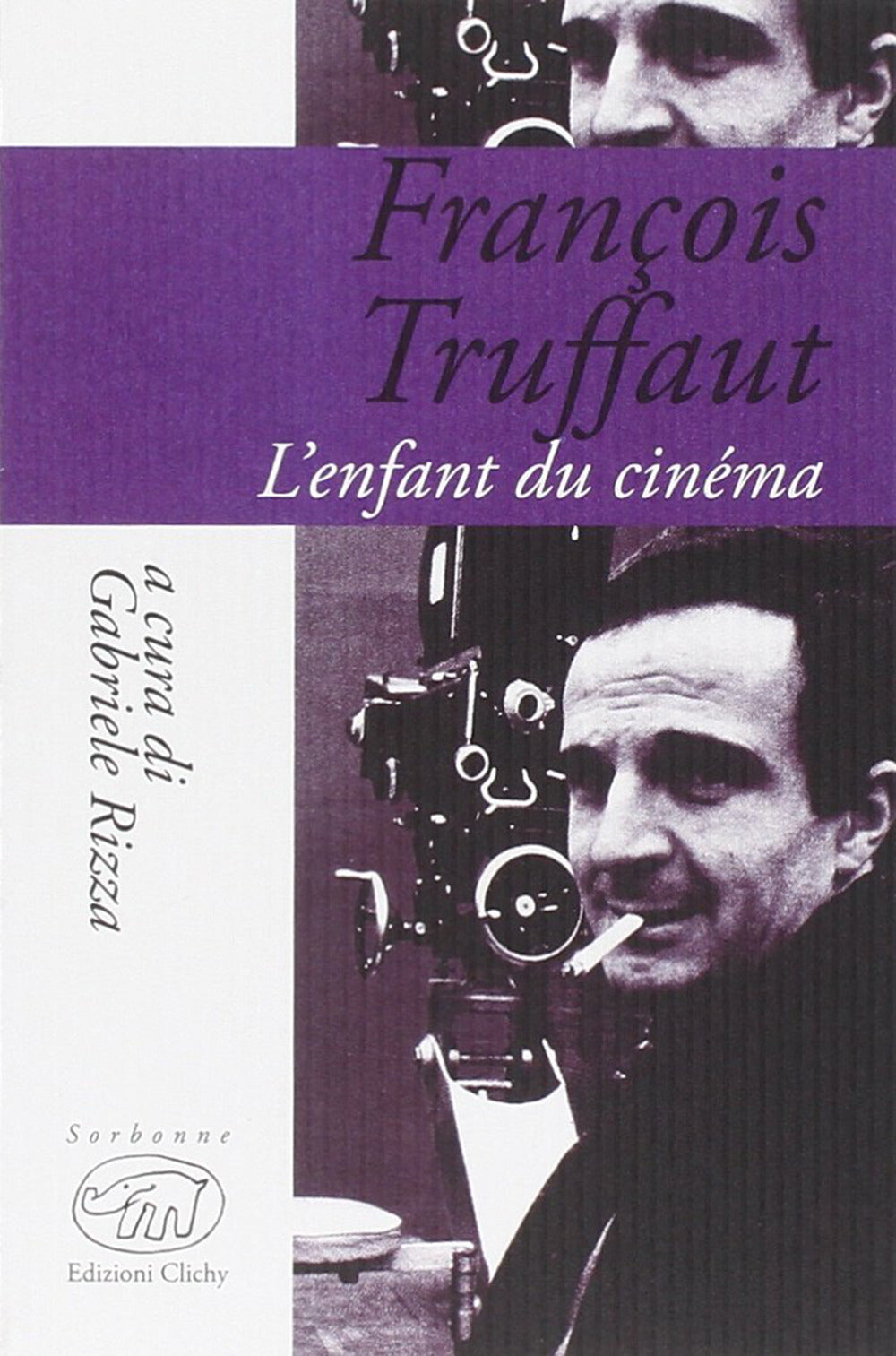 François Truffaut. L'enfant du cinema.