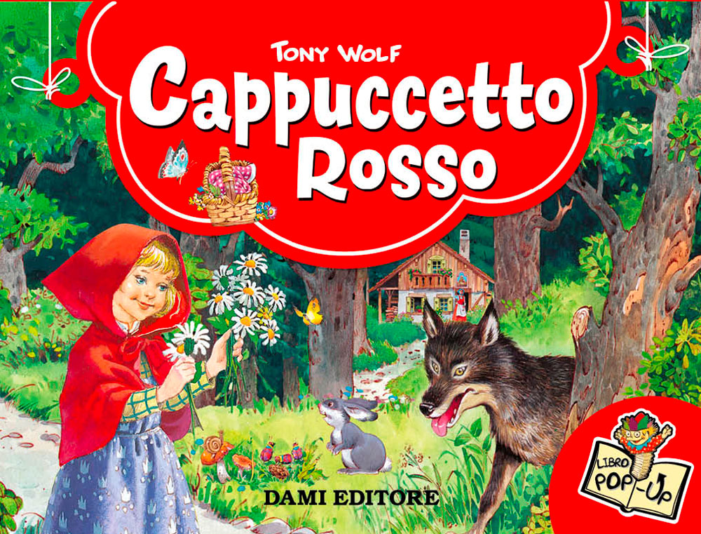 Cappuccetto Rosso (Tridimensionale). Libro Pop-Up