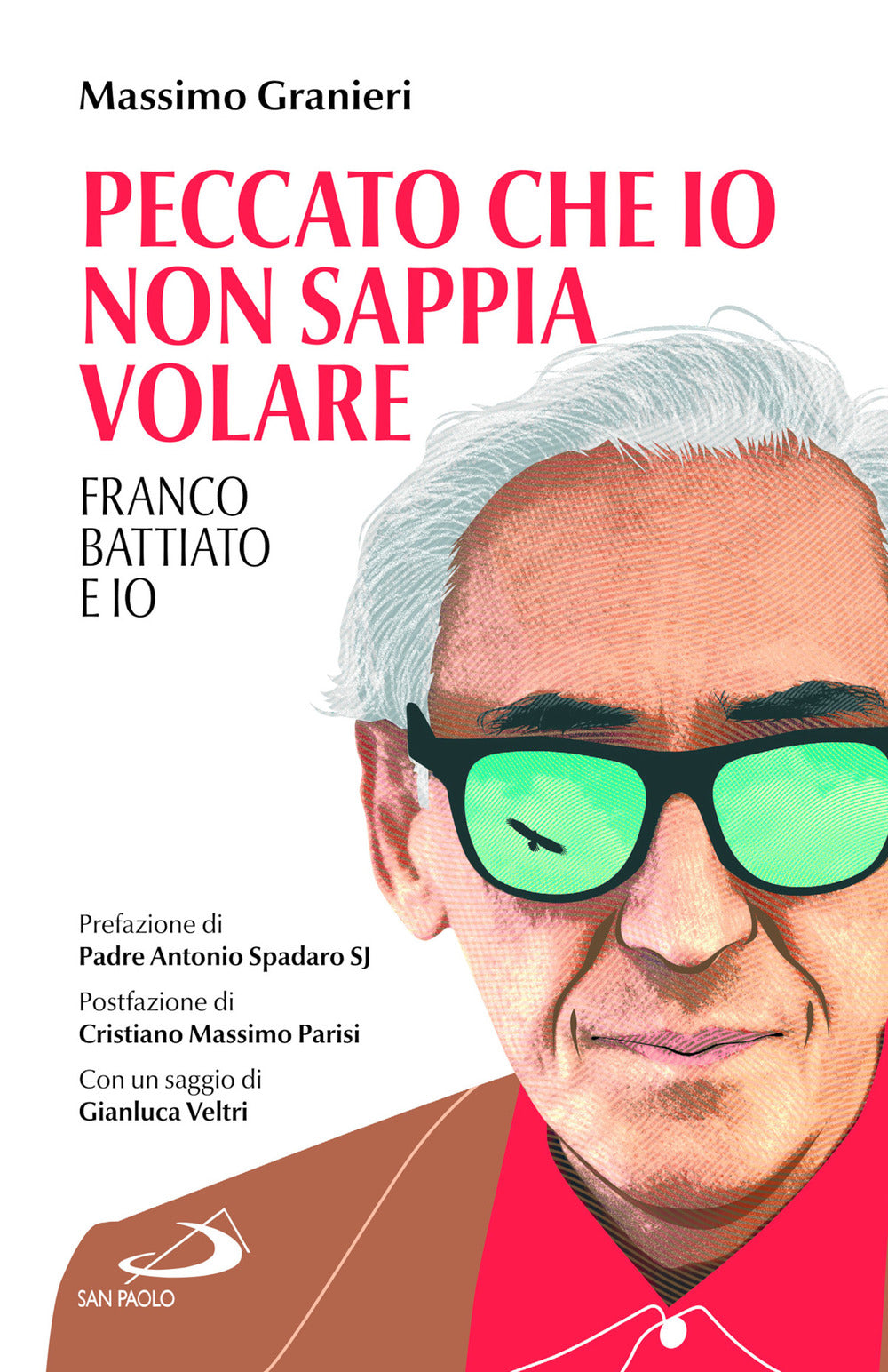 Peccato che io non sappia volare. Franco Battiato e io.