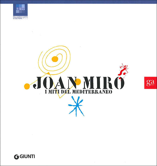 Joan Miró. I miti del Mediterraneo
