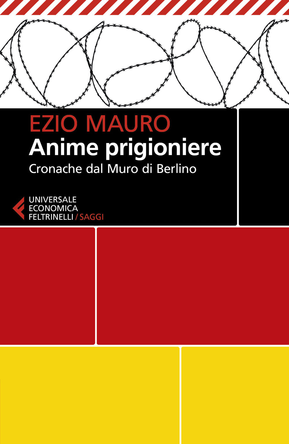 Anime prigioniere. Cronache dal muro di Berlino.