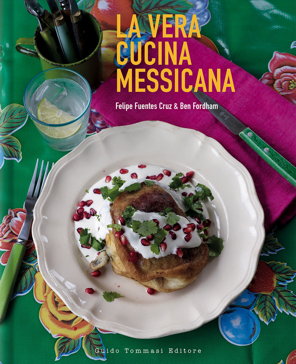 La vera cucina messicana.