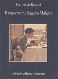 Il ragazzo che leggeva Maigret.