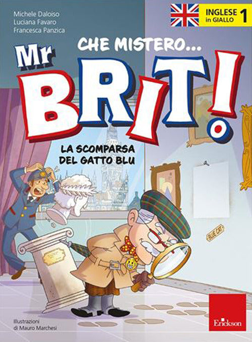 Inglese in giallo. Che mistero mr. Brit!. Vol. 1: La scomparsa del gatto blu.
