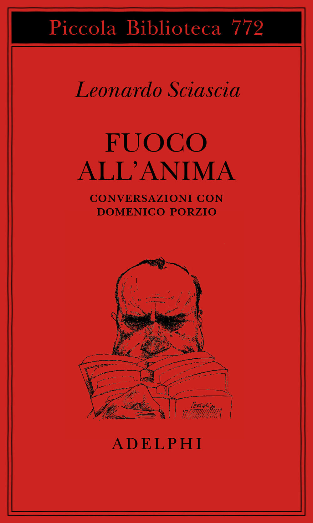 Fuoco all'anima. Conversazioni con Domenico Porzio.