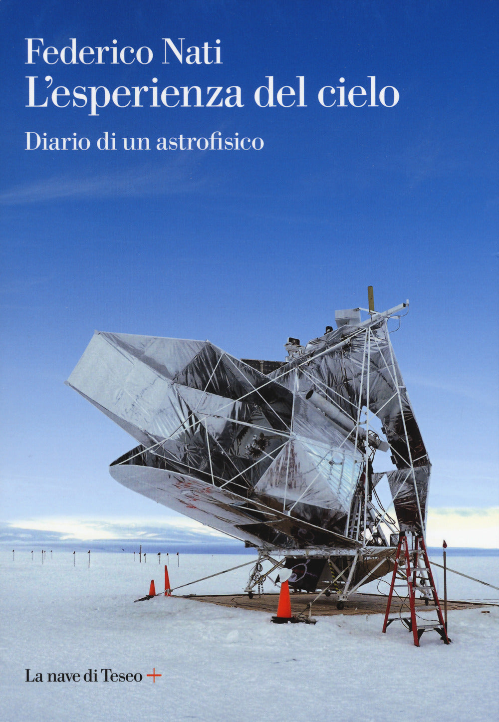 L'esperienza del cielo. Diario di un astrofisico.